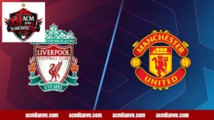 Kết Quả Liverpool vs Manchester United