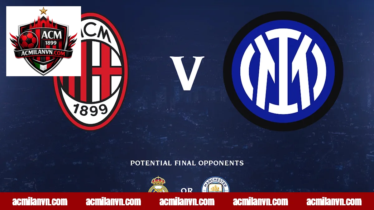 AC Milan đối đầu Inter Milan tại Champions League