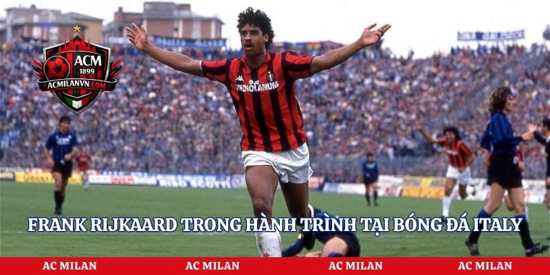 Frank Rijkaard trong hành trình tại bóng đá Italy