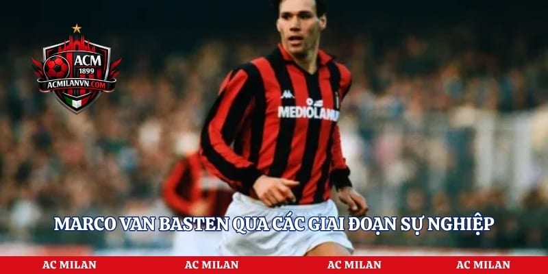 Marco van Basten qua các giai đoạn sự nghiệp