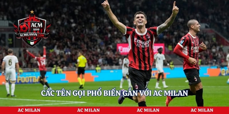 Các tên gọi phổ biến gắn với AC Milan
