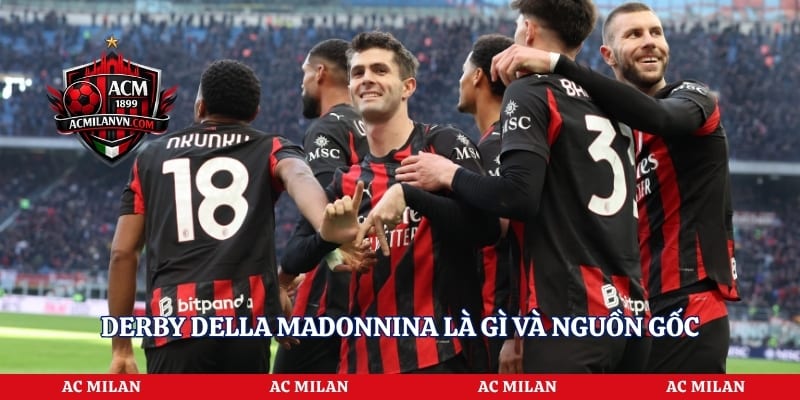 Derby della madonnina là gì và nguồn gốc