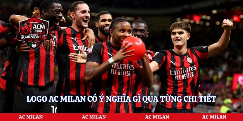 Logo AC Milan có ý nghĩa gì qua từng chi tiết